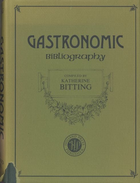 Item #5804 Gastronomic Bibliography. Katherine Golden Bitting