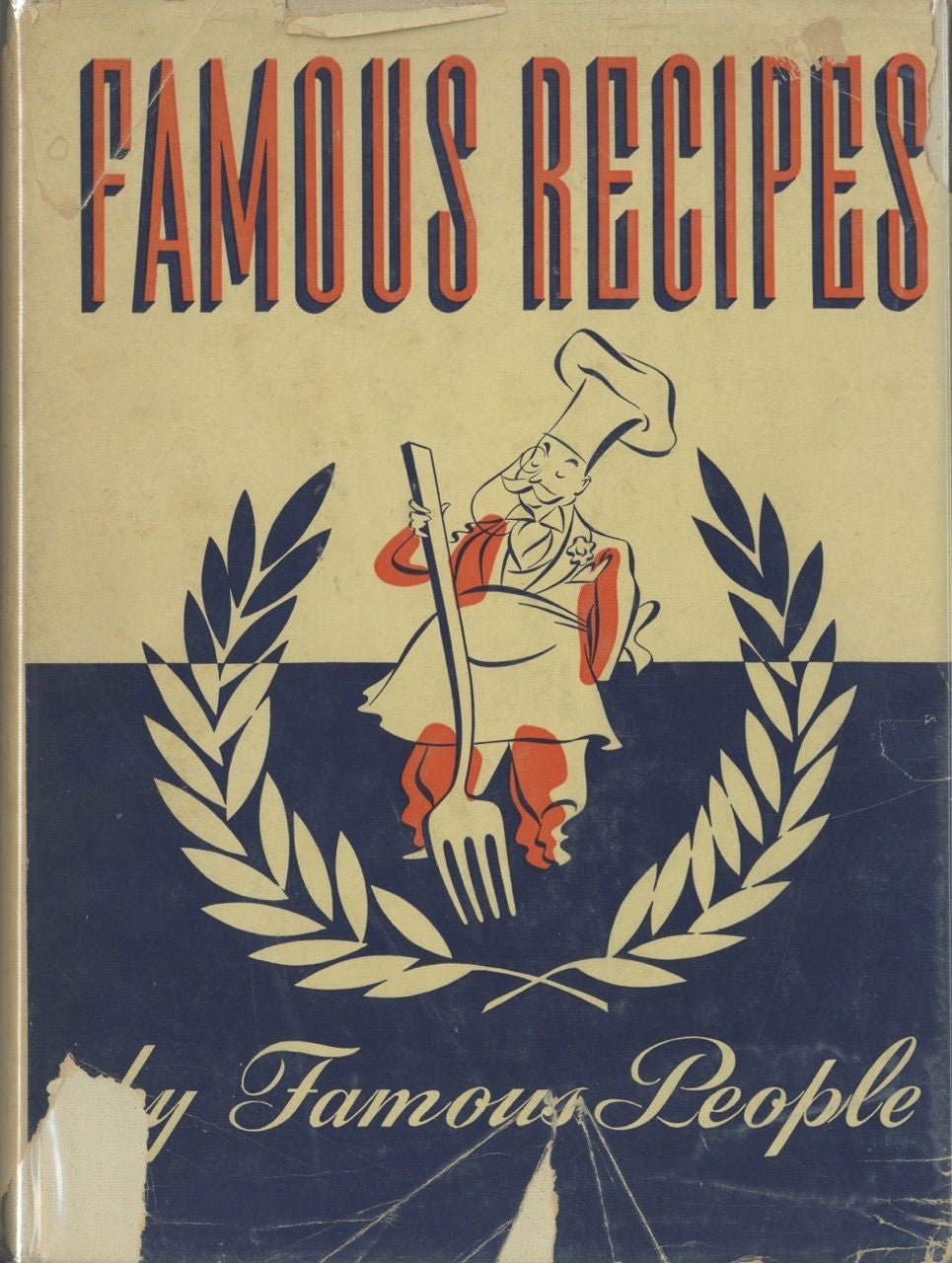 Item #5824 Famous Recipes By Famous People. Compiled and edited by Herbert Cerwin. Illustrated by Sinclair Ross. Robinson Jeffers John Steinbeck, Rube Goldberg, Sinclair Lewis, Sherwood Anderson, William Beebe, Gertrude Stein, Disney, Walt, Edgar Rice Burroughs, H. L. Mencken, Zane Grey, Sunset Magazine in Cooperation, Hotel Del Monte, Herbert Cerwin, compiler and.