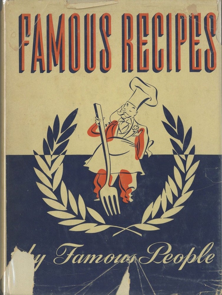 Item #5824 Famous Recipes By Famous People. Compiled and edited by Herbert Cerwin. Illustrated by...