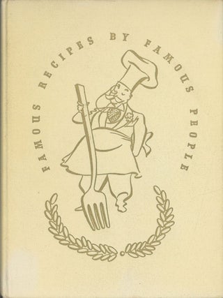 Famous Recipes By Famous People. Compiled and edited by Herbert Cerwin. Illustrated by Sinclair Ross.