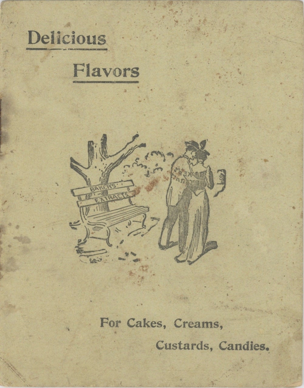 Item #5898 Delicious Flavors. For cakes, creams, custards, candies. [cover title]. Baker Extract Company, Maine Portland.
