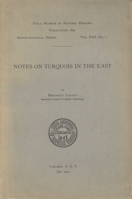 Item #6002 Notes on Turquois in the East. Berthold Laufer