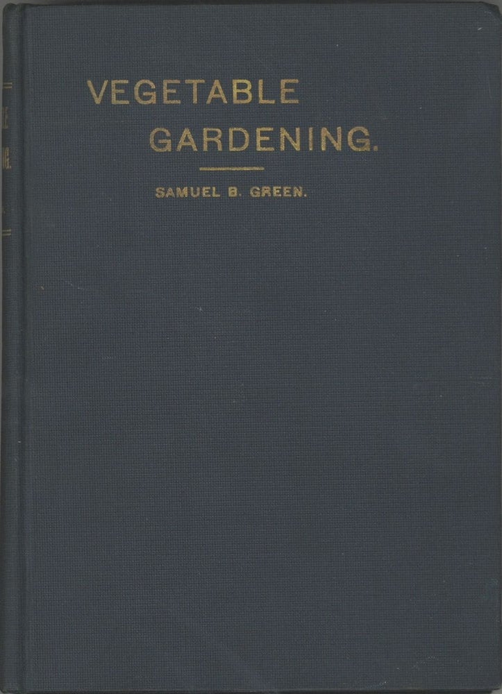 Item #6005 Vegetable Gardening. A manual on the growing of vegetables for home use and marketing....