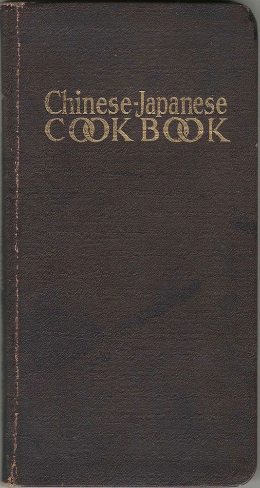 Item #6088 Chinese-Japanese Cook Book. By Sara Bosse and Onoto Watanna. Sara Bosse, Onoto Watanna