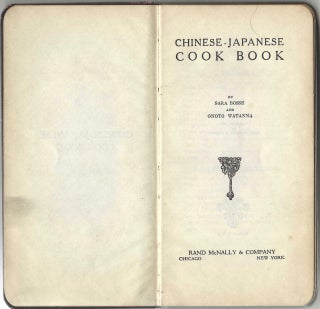 Chinese-Japanese Cook Book. By Sara Bosse and Onoto Watanna.