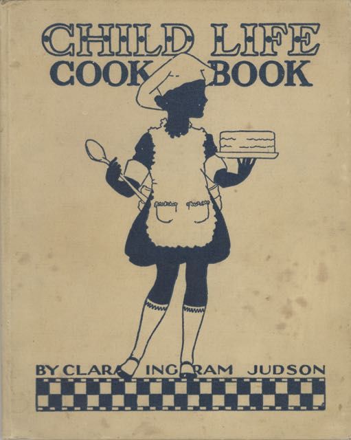 Item #6121 Child Life Cook Book. Clara Ingram Judson
