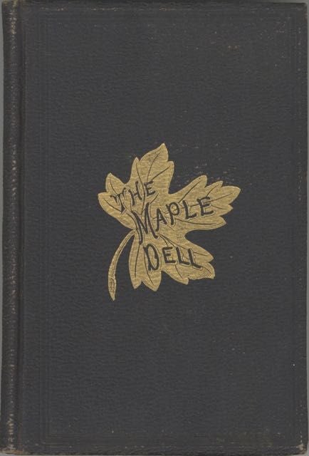 Item #6123 The Maple Dell of '76. Thirteenth edition. O. A. Powers, Mrs.