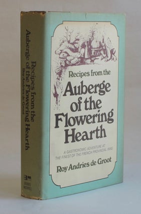 Recipes from the Auberge of the Flowering Hearth