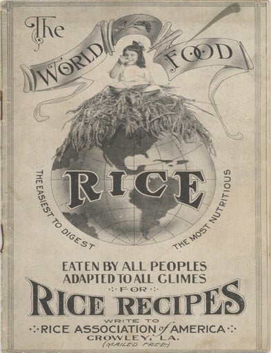 Item #6289 The World Food. Rice, Eaten by all peoples, adapted to all climes. For Rice Recipes,...