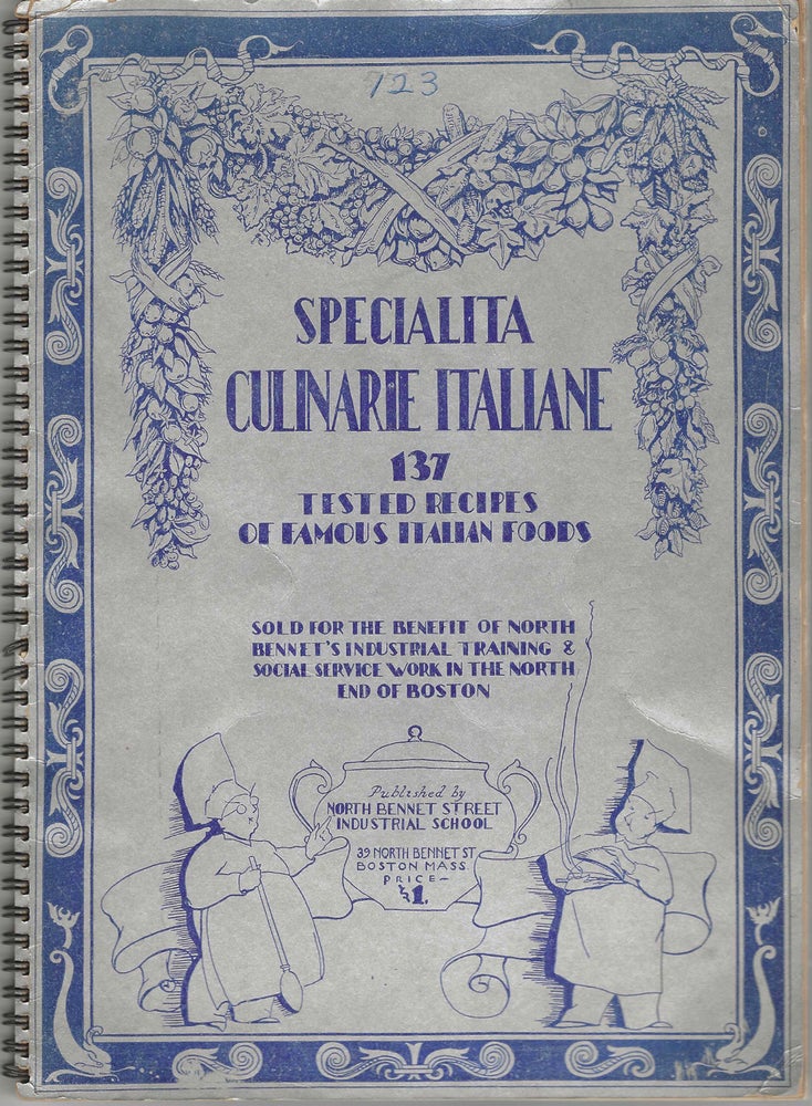 Item #6324 Specialità Culinarie Italiane: 137 tested recipes of famous Italian foods. Sold for...