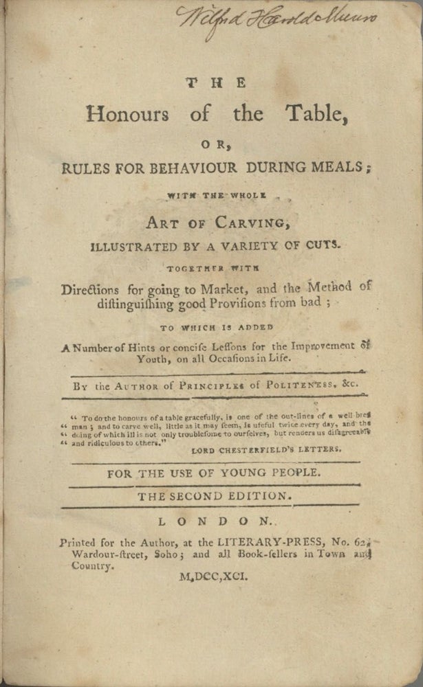 Item #6553 The Honours of the Table, or, Rules for Behaviour During Meals; with the whole art of...