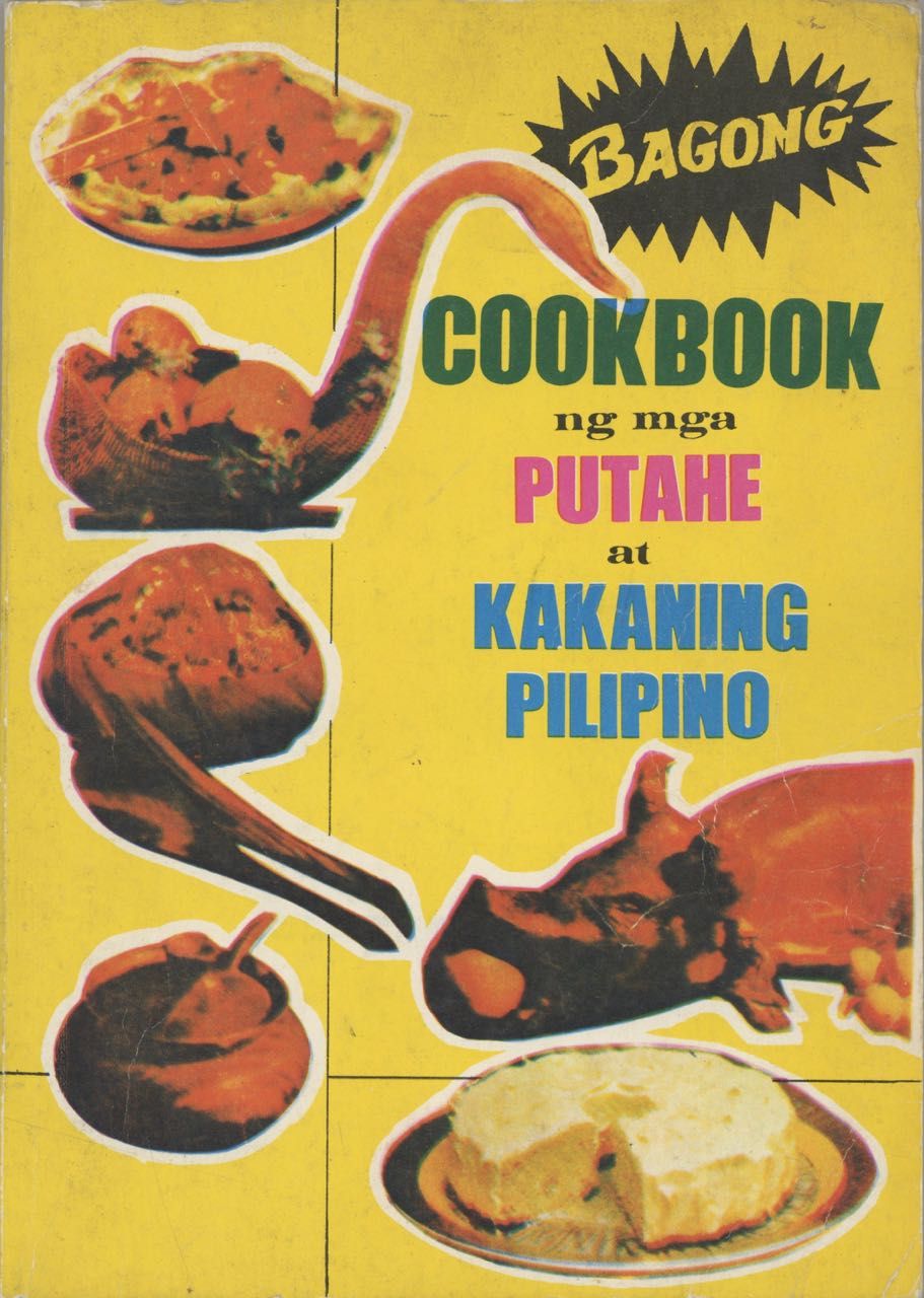 Item #6557 Bagong cookbook ng mga putahe at kakaning Pilipino:mga bagong resiping pang-araw-araw at pampiyesta. Maria Santos Luna, Arsenia A. Ibita.