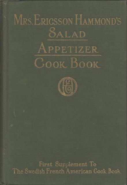 Item #6641 Mrs. Ericsson Hammond's Salad Appetizer Cook Book. Mrs. Ericsson Hammond, Maria...