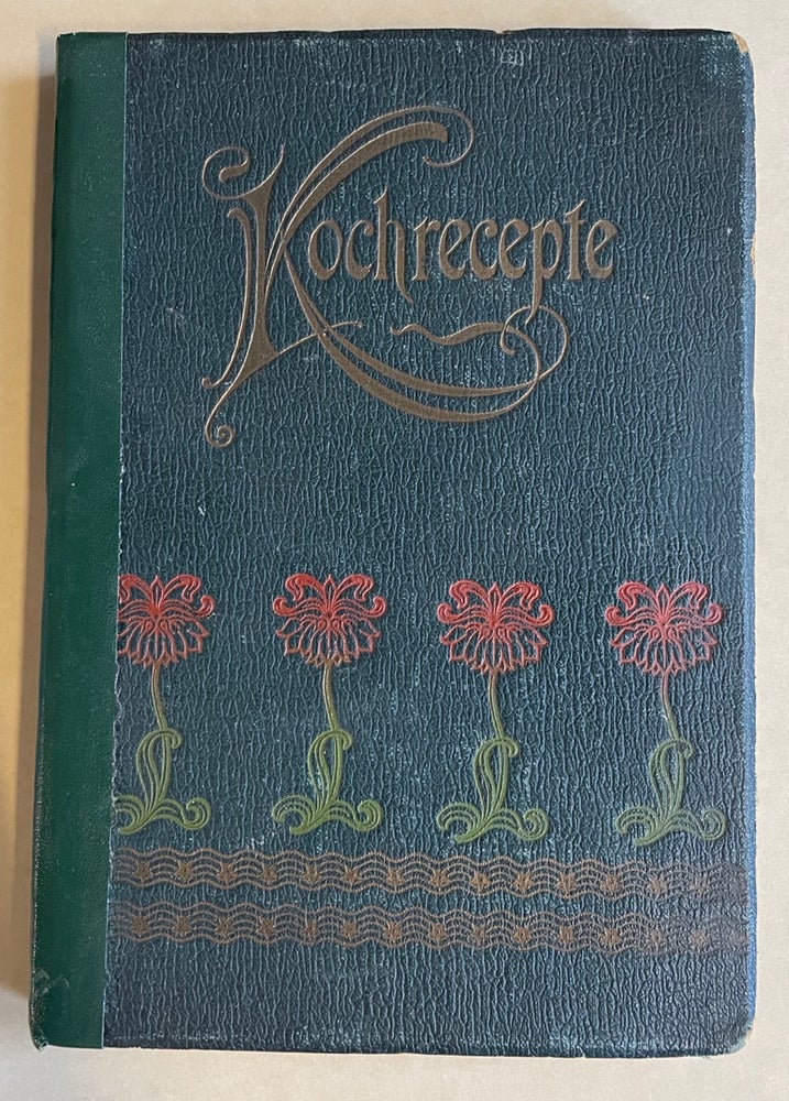 Item #6775 Kochrecepte. Manuscript – German receipt book, Kathe, Guhke?