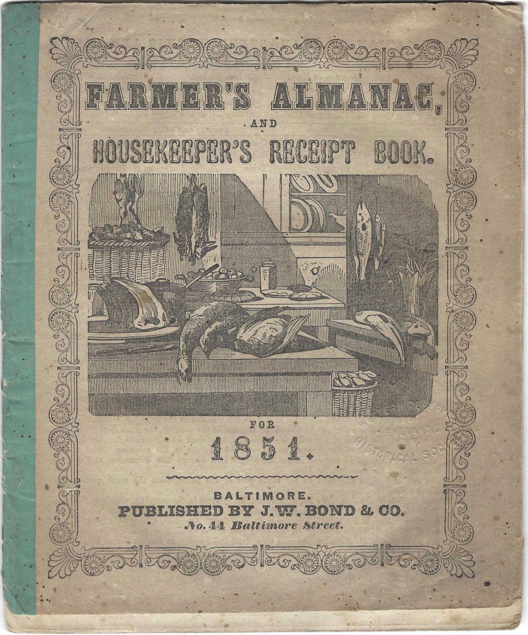 Item #6787 Farmer's Almanac, and Housekeeper's Receipt Book. For 1851. Almanac – culinary, Charles F. Eagelmann, J W. Bond, Publisher Co., i e. Charles Frederick Egelmann.