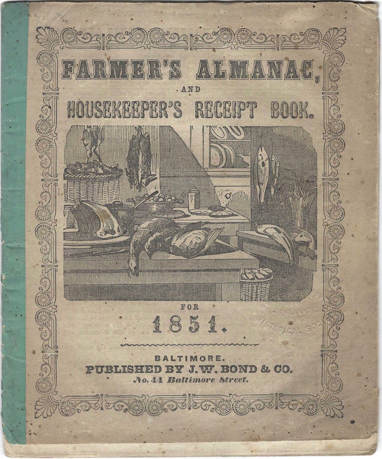Item #6787 Farmer's Almanac, and Housekeeper's Receipt Book. For 1851. Almanac – culinary,...