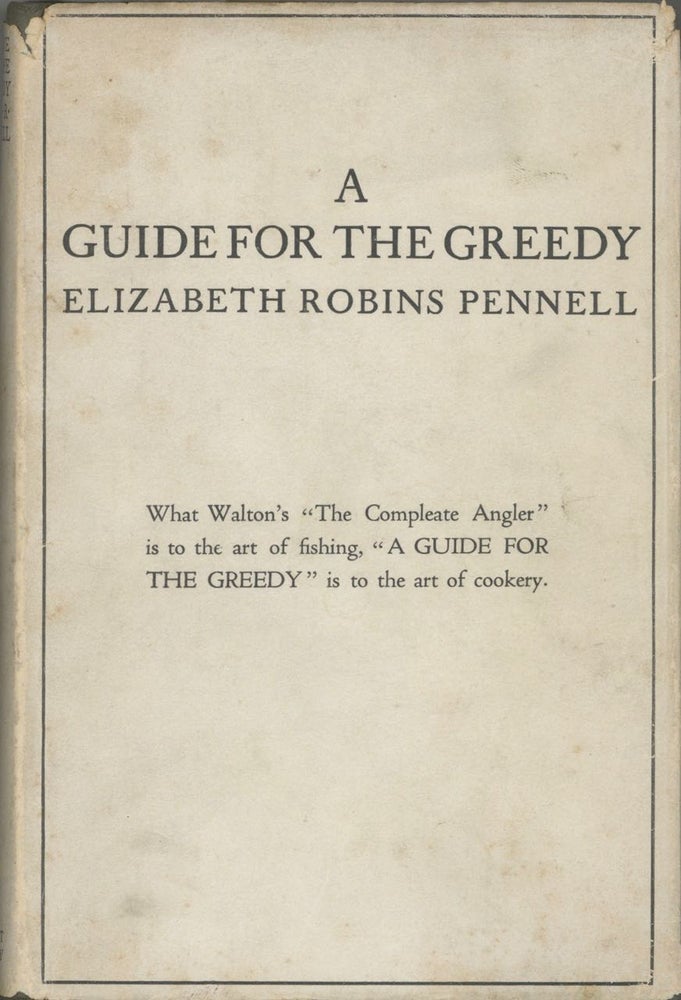 Item #6815 A Guide for the Greedy By a Greedy Woman, being a new and revised edition of The...