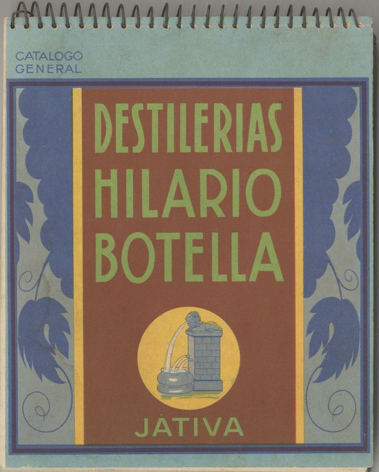 Item #6853 Destilerias Hilario Botella. Jativa. Catalogo General. Trade catalogue - Spanish...