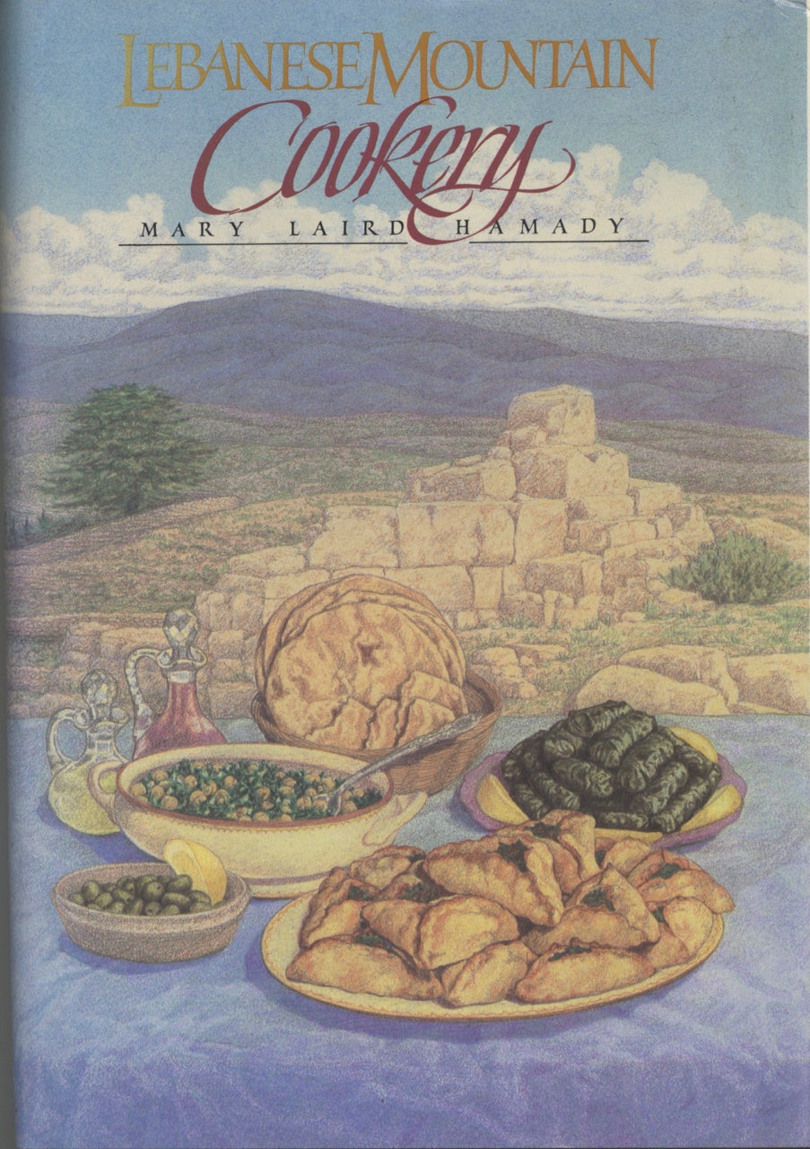 Item #6944 Lebanese Mountain Cookery. Mary Laird Hamady, Jana Fothergill.