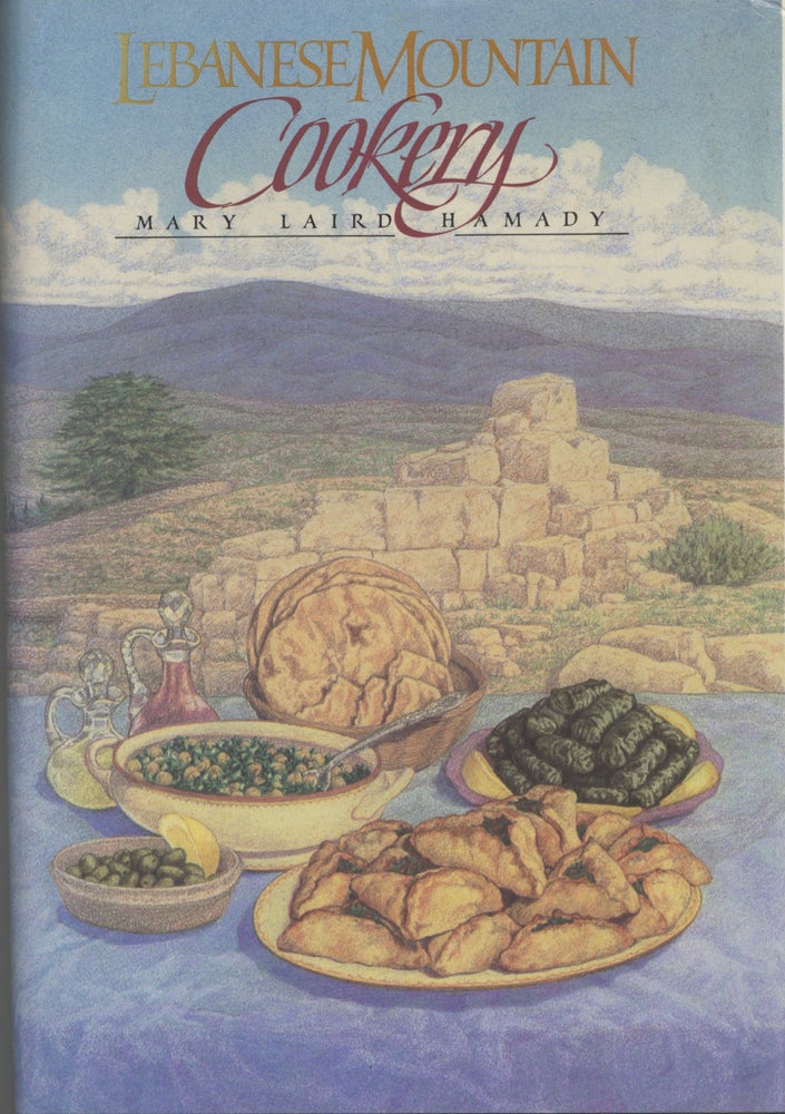 Item #6944 Lebanese Mountain Cookery. Mary Laird Hamady, Jana Fothergill, illustrations by