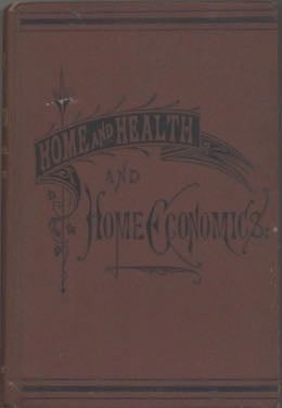 Item #7146 Home and Health and Home Economics. A Cyclopedia of Facts and Hints for all...