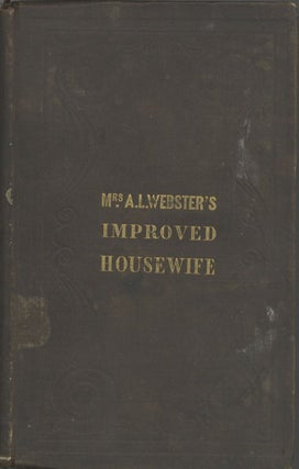 The Improved Housewife. Or Book of Receipts: with Engravings for Marketing and Carving... Eleventh edition, revised: with supplement and perpetual calendar.