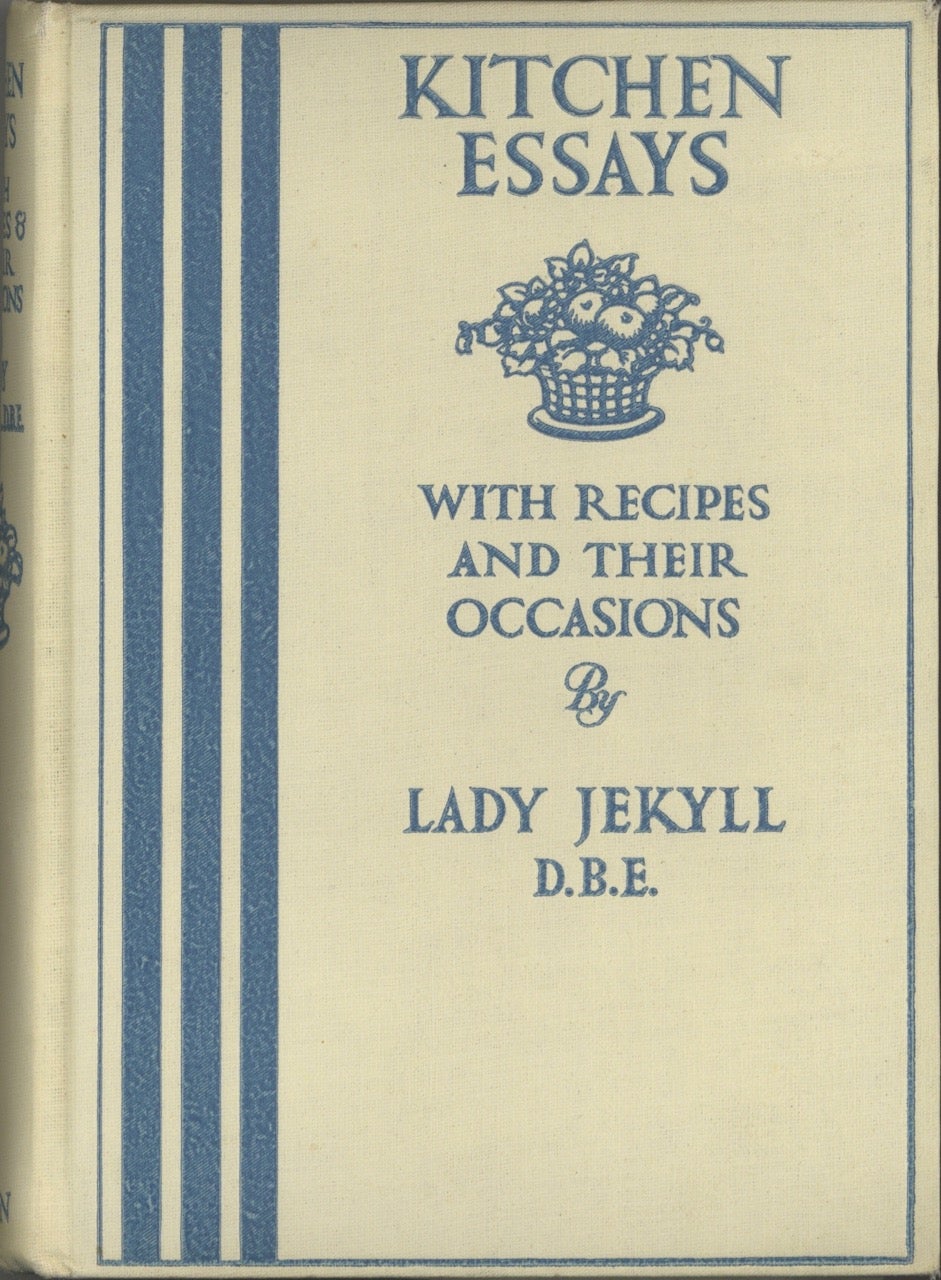 Item #7154 Kitchen Essays, with recipes and their occasions, by Lady Jekyll. Reprinted from The Times. Lady Jekyll D. B. E., Pauline Baynes, Lady Agnes Lowndes Jekyll.