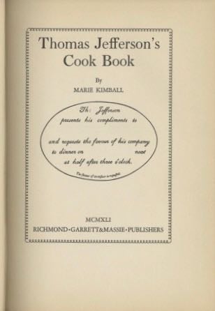 Item #7160 Thomas Jefferson's Cook Book. Thomas Jefferson, Marie Goebel Kimball, Marie Goebel...