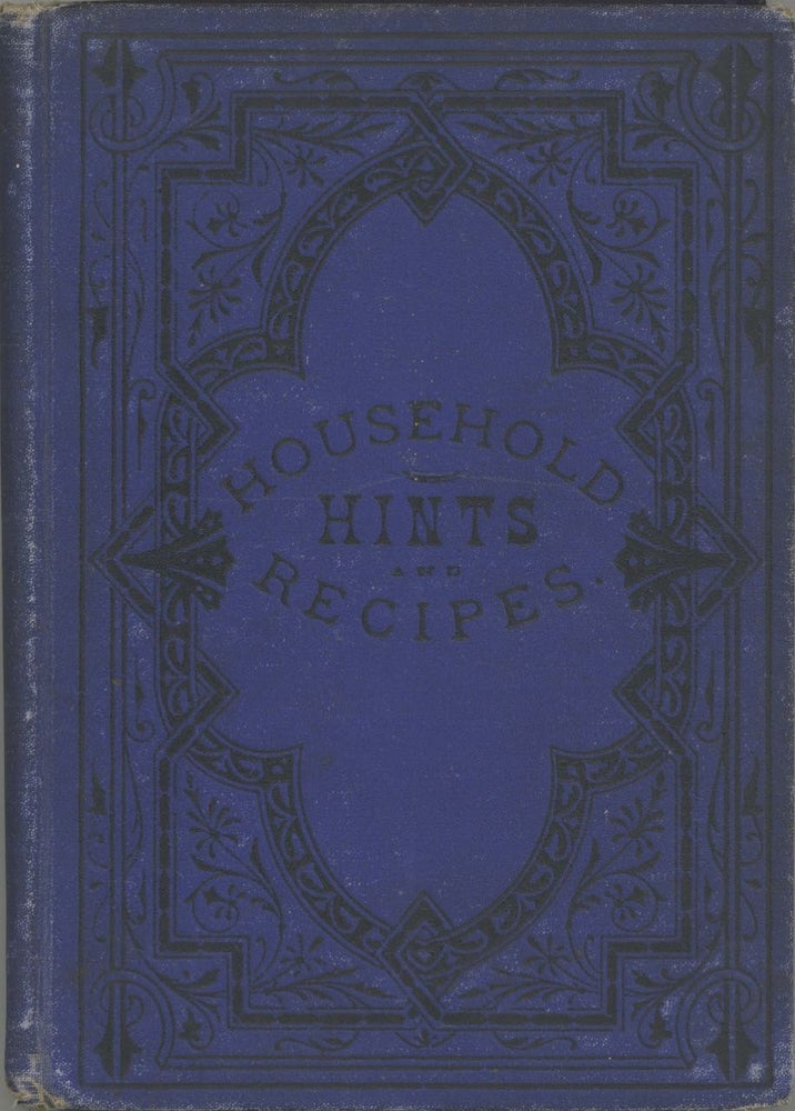Item #7161 Household Hints and Recipes. Daisy Eyebright, Henry T. Williams, S. O. Johnson, Sophia...