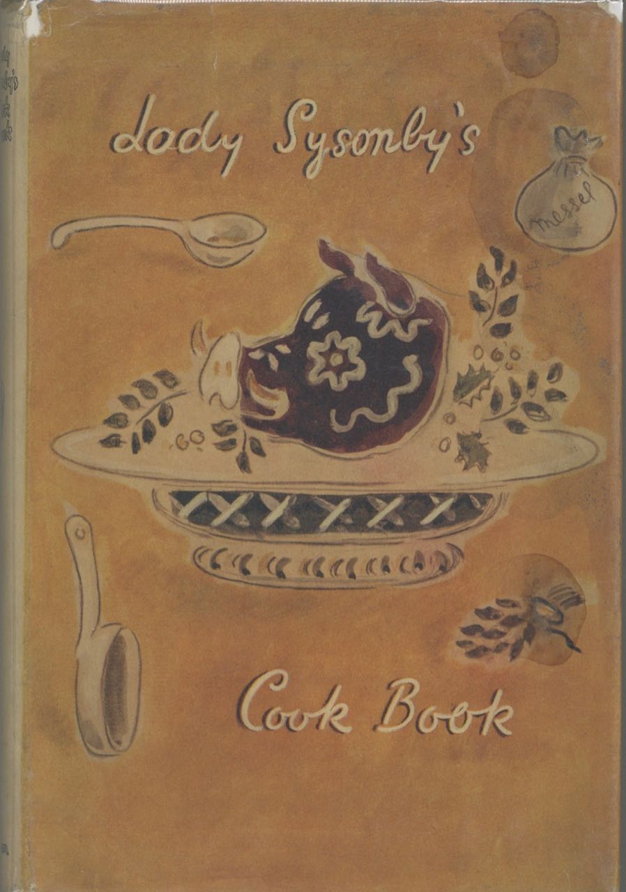 Item #7208 Lady Sysonby's Cook Book. With an Introduction by Osbert Sitwell and Decorations by Oliver Messel. Ria Sysonby, Osbert Sitwell, Oliver Messel, introduction.