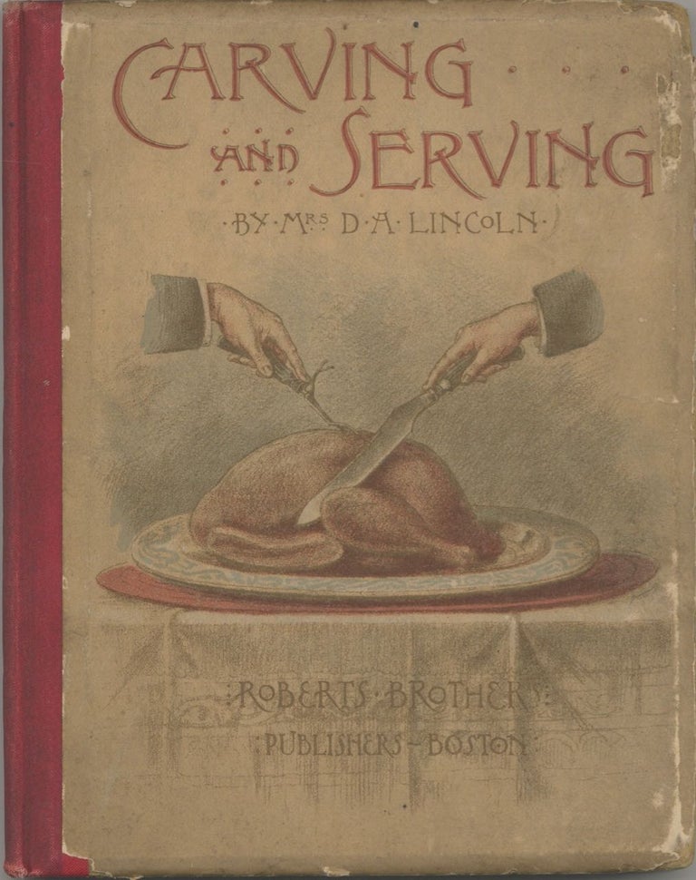 Item #7211 Carving and Serving. Mrs. D. A. Lincoln, Mary Johnson Lincoln