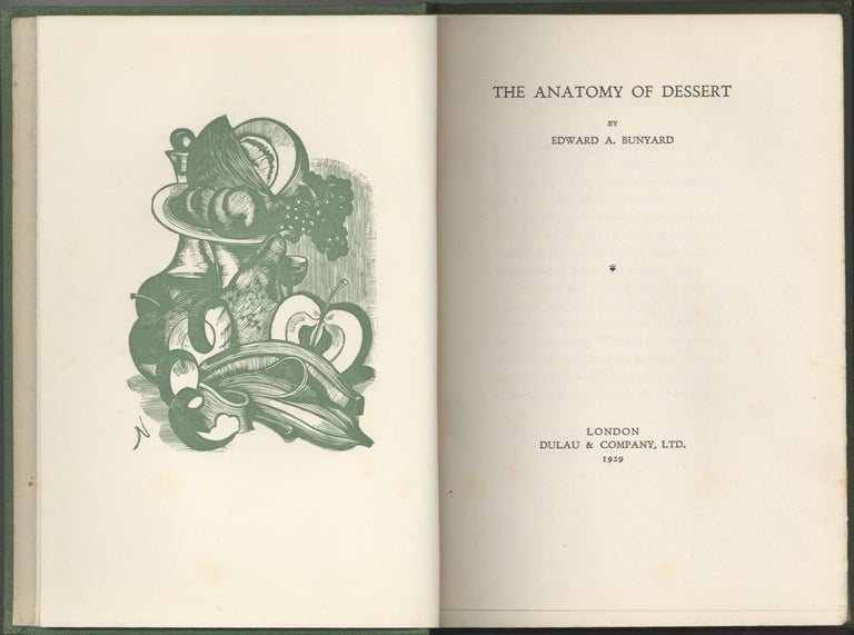 Item #7233 The Anatomy of Dessert. Edward A. Bunyard