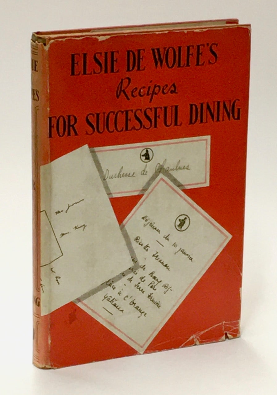 Item #7263 Elsie De Wolfe's Recipes for Successful Dining. Elsie De Wolfe, Lady Mendl.