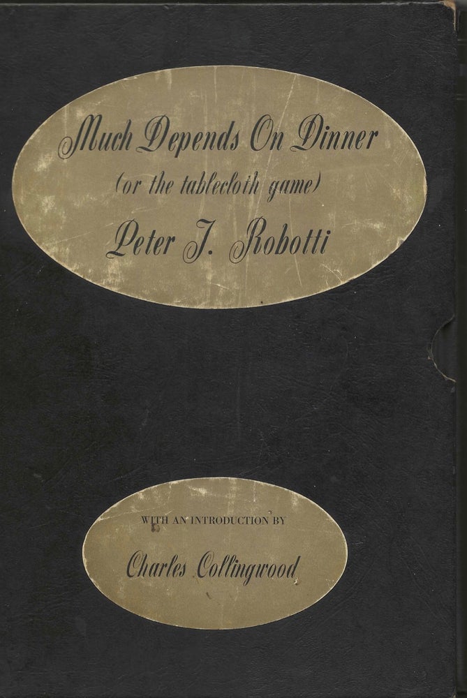 Item #7314 Much Depends on Dinner; The Tablecloth Game. Peter J. Robotti, Charles Collingwood,...