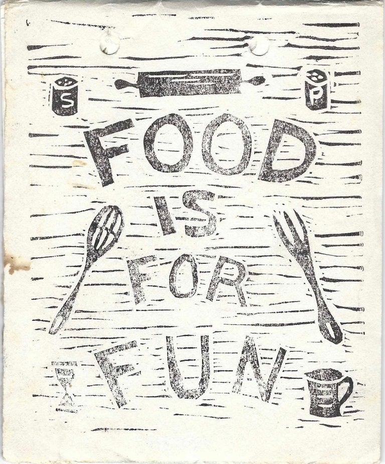 Item #7351 [Food is Fun.] Favorite Recipes from Friends and Members of the First Congregational...