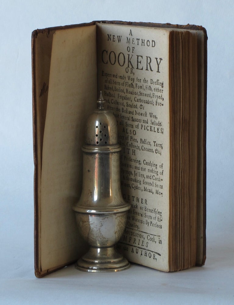 Item #7464 A New Method of Cookery or, Expert and ready way for the Dressing of all Sorts of...