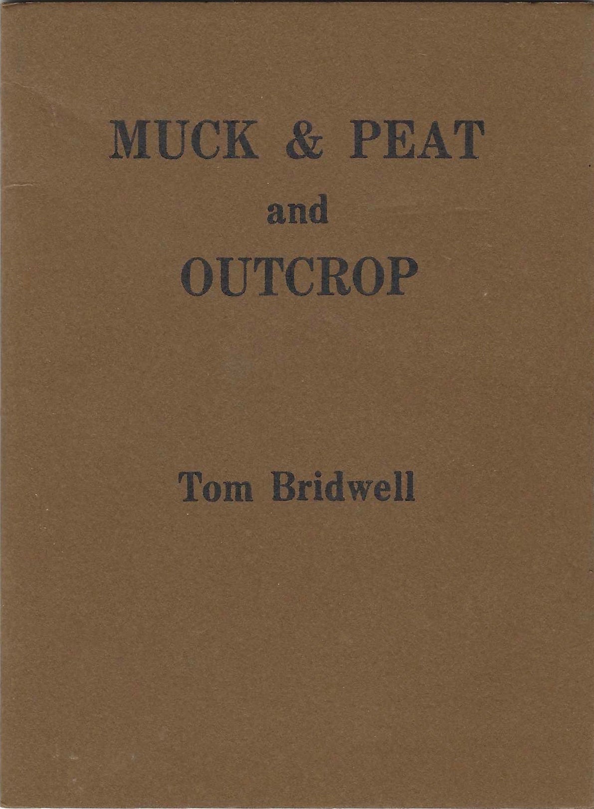 Item #7469 Muck & Peat and Outcrop. Tom Bridwell.