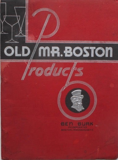 Item #7498 Old Mr. Boston Products. Trade Catalogue – Spirits, Ben Burk Incorporated, Mass Boston.