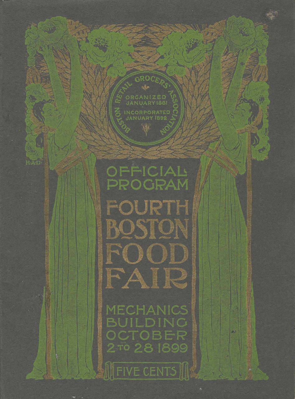 Item #7503 Fourth Boston Food Fair. Under the auspices and personal management of the Boston Retail Grocers' Association, Mechanics' Building, Huntington Ave., Boston, October 2 to October 28, 1899. Food Fairs, Boston Retail Grocers' Association.