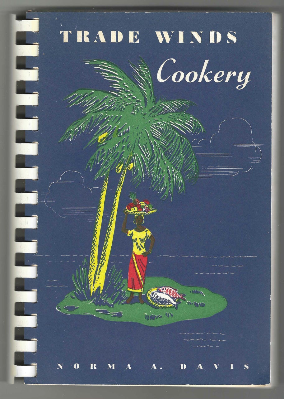 Item #7564 Trade Winds Cookery. Tropical Recipes for all America. Norma A. Davis.