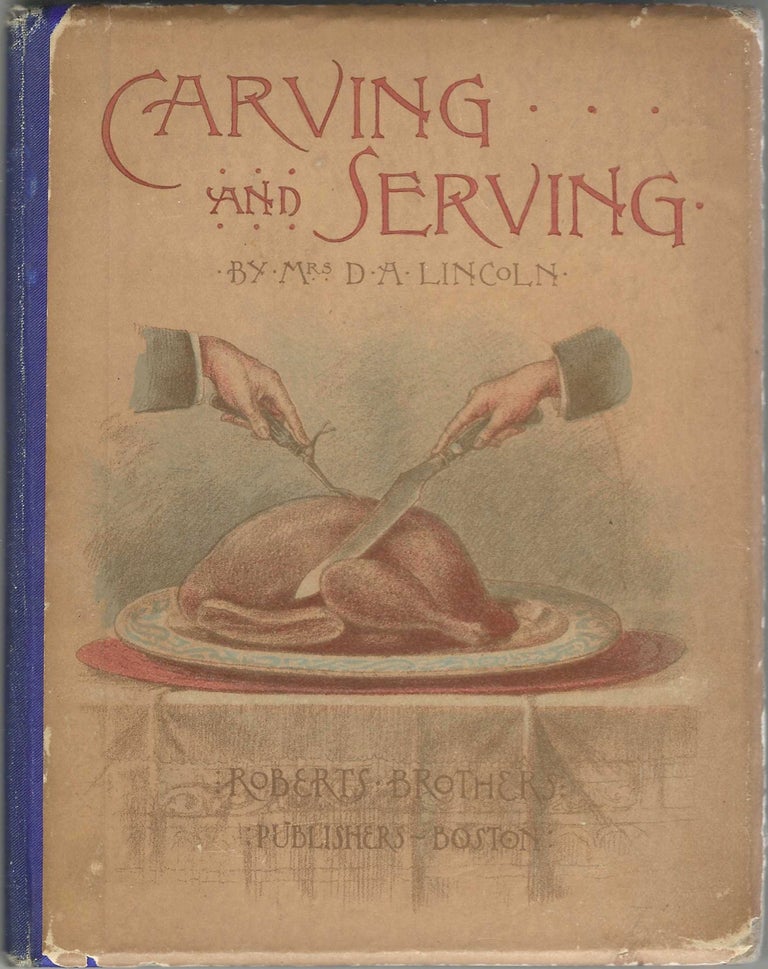 Item #7610 Carving and Serving. Mrs. D. A. Lincoln, Mary Johnson Lincoln