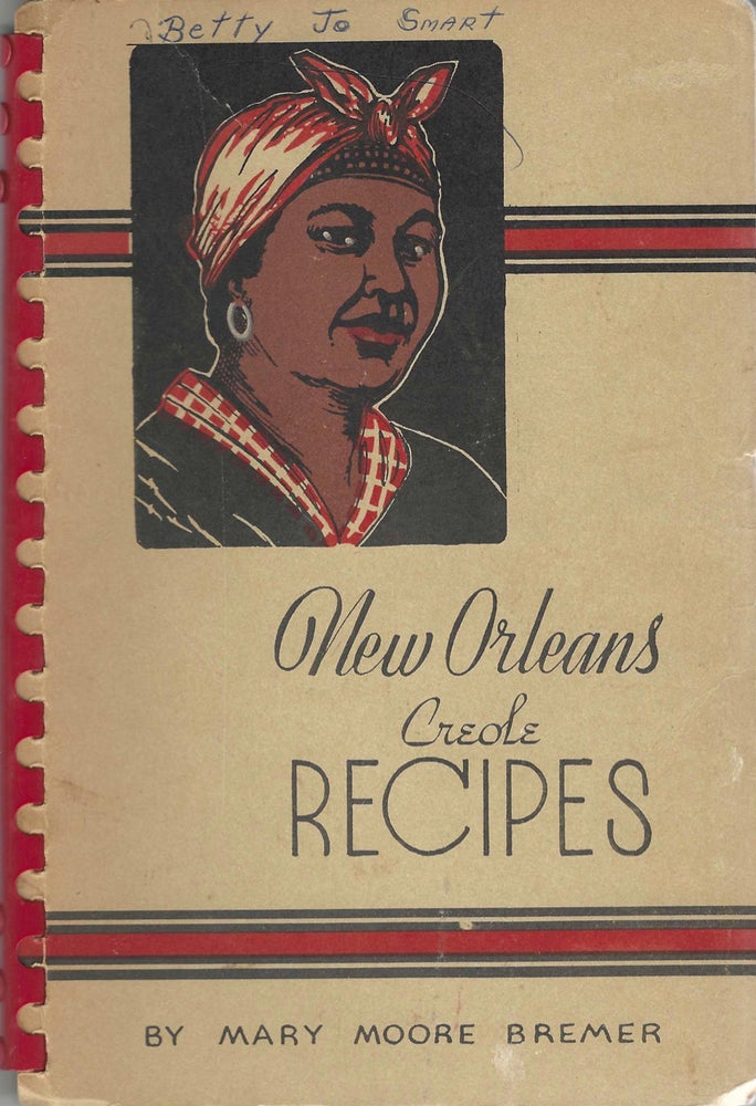 Item #7643 New Orleans Recipes. By Mary Moore Bremer. Mary Moore Bremer