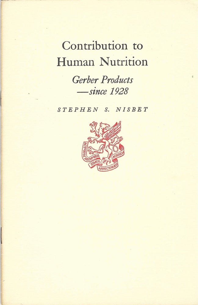 Item #7656 Contribution to Human Nutrition: Gerber Products – Since 1928. Gerber Products...