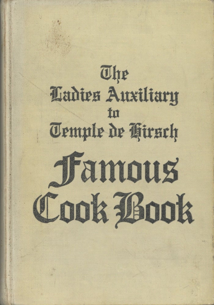 Item #7673 The Ladies Auxiliary to Temple de Hirsch Famous Cook Book. Mrs. William Gottstein,...