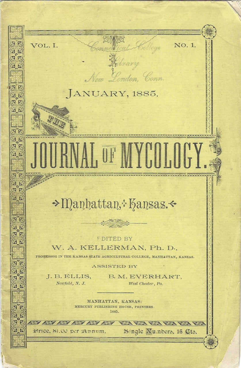 Item #7736 Journal of Mycology January, 1885; Vol. 1, No. 1. Periodicals – Mycology, W. A. Kellerman, B. M., Everhart, J. B., Ellis.