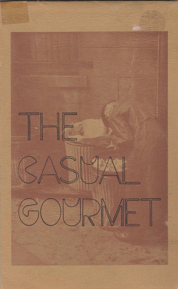 Item #7781 The Casual Gourmet. Illustrations and Titles by Georgia Leckie. Photographs by Howard...