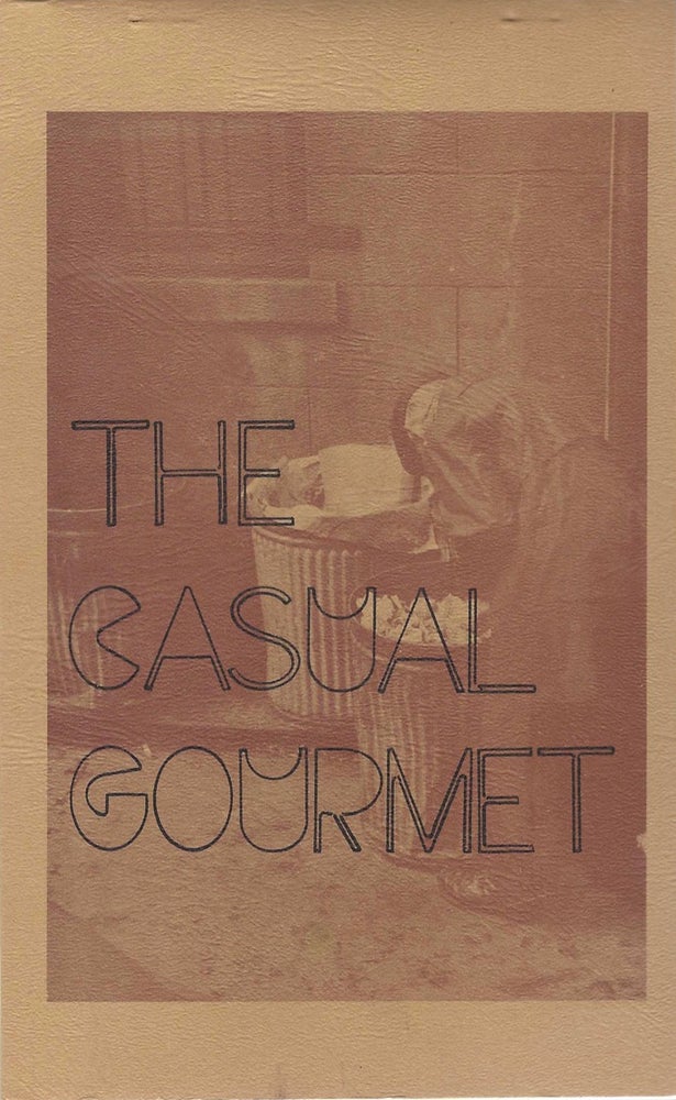 Item #7806 The Casual Gourmet. Illustrations and Titles by Georgia Leckie. Photographs by Howard...
