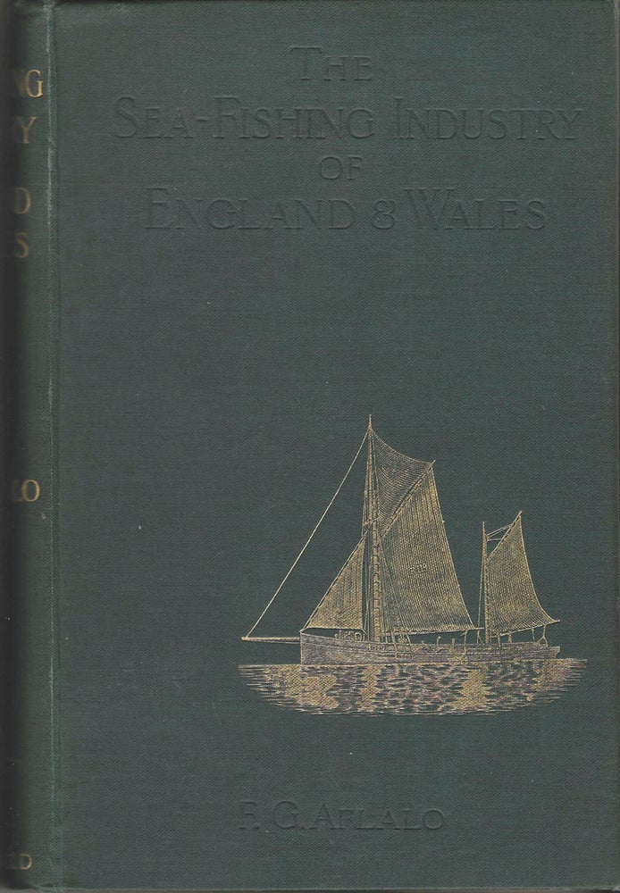 Item #7822 The Sea-Fishing Industry of England & Wales, a popular account of the sea fisheries...