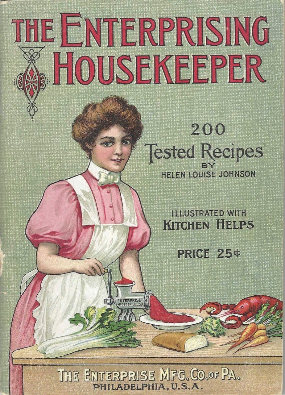 Item #7844 The Enterprising Housekeeper. Suggestions for breakfast, luncheon and supper. Sixth edition. Helen Louise Johnson, Pittsburgh, Enterprise Manufacturing Company.