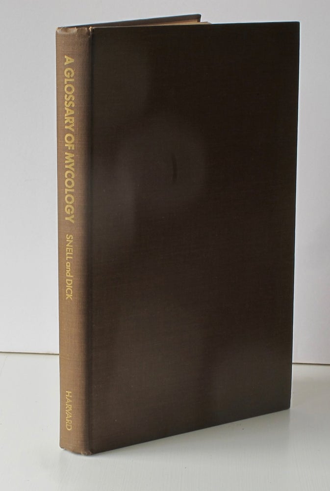 Item #7859 A Glossary of Mycology. Walter H. Snell, Esther A. Dick